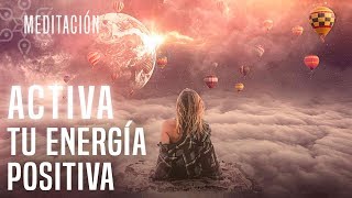 ACTIVA TU ENERGÍA POSITIVA  |  Yolanda San Miguel - Meditaciones