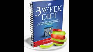 Diet Plan To Lose Weight Fast, The 3 week diet review, How to lose weight fast, the 3 week diet