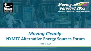 NYMTC Topical Forum #5, Session 2 - Alternative Energy Sources - Tuesday, June 4, 7:00 PM