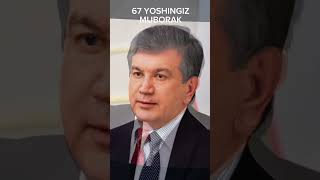 67 yoshingiz muborak bo'lsin Janob prezident. Bugun Prezident Shavkat Mirziyoyev tavallud kuni