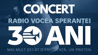 CONCERT ANIVERSAR | Radio Vocea Speranței 30 de ani | Live de la Sala Radio din București