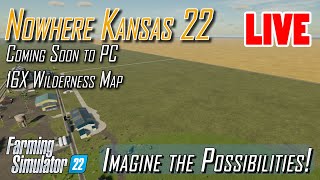 Nowhere Kansas 22 - 16X wilderness map like No Man's Land - MP testing - Farming Simulator 22