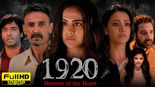 1920 Horrors Of the Heart Full Movie 2023 HD Facts | Avika Gor, Rahul Dev, Barkha Bisht, Ketaki K.