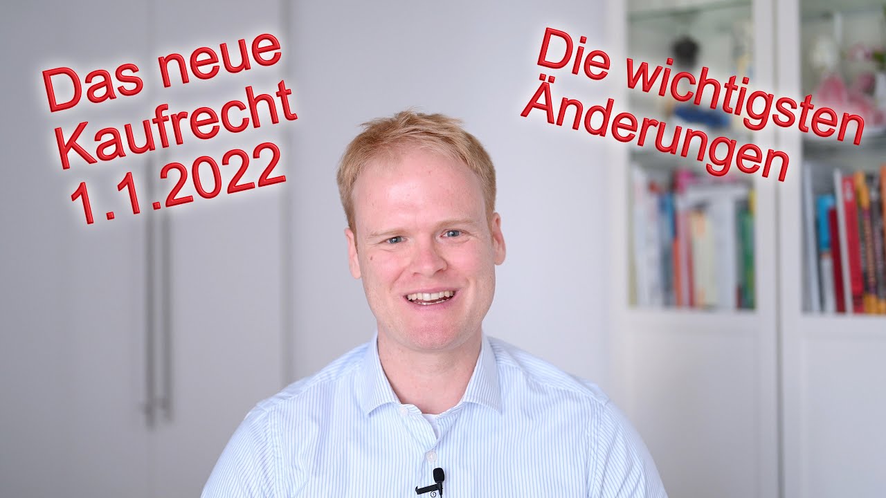 Das Neue Kaufrecht: Die Wichtigsten Änderungen Zum 1.1.2022 ...