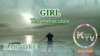 Girl - Karaoke | The Immaculate