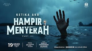 [LIVE MPI] Ketika Aku Hampir Menyerah (Part 3) I Ahad, 19 Januari 2025