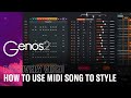 How To Use MIDI Song To Style