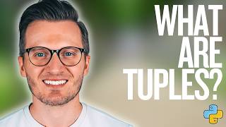 Python Day 43: Introduction to Tuples - Learn About Ordered and Immutable Data