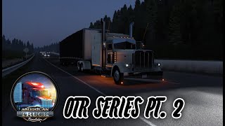 New build, New Challenges | OTR Trucking Adventures Pt 2 - ATS