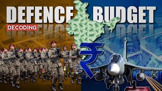 Defence Budget 2022 - Decoding Indian Defence Budget 2022-23