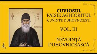 08 SF PAISIE AGHIORITUL - NEVOINTA DUHOVNICEASCA - PARTEA 3 CAP 1