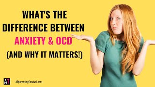 What’s the difference between anxiety and OCD (and why it matters!)