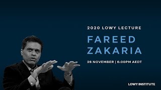 Fareed Zakaria on US-China relations and the year in world politics | 2020 Lowy Lecture Broadcast