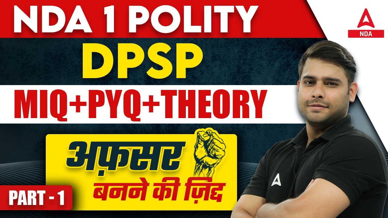 NDA 2024 Polity Classes | Polity - DPSP ( Part 1 ) | Polity By Atul Sir ...