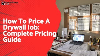 How To Price A Drywall Job: Complete Pricing Guide