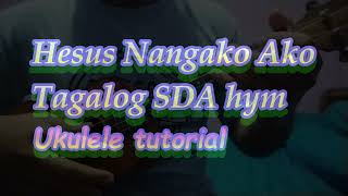 Hesus Nangako Ako (Oh Jesus I Have Promised) Tagalog SDA hym || Ukulele tutorial