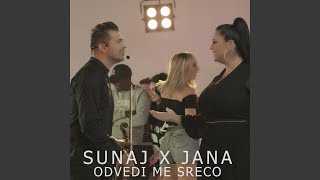 Odvedi Me Sreco (feat. Jana)