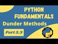 Python Dunder (Magic) Methods - Python Fundamentals 5.3