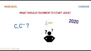What should you know before starting with java | Java Questions | Ask Java | Code Bode