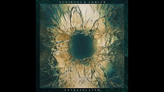 Sumiruna & Ambler - Extrapolated (full album seamless mix)