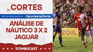 CORTES  - Análise completa de NÁUTICO 3x2 Jaguar - CAMPEONATO PERNAMBUCANO