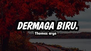Thomas Arya Dermaga Biru lirik