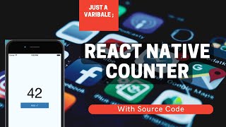 React Native Count || Just a Variable;