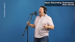 Basic Recording Techniques: Solo Vocals