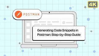 Generating Code Snippets in Postman: A Step-by-Step Guide