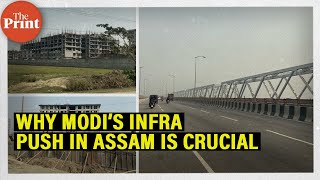 From bridges to roads & hospitals — Modi’s infrastructure push in Assam central to BJP poll plank