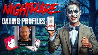 Nightmare Dating Profiles Video #99