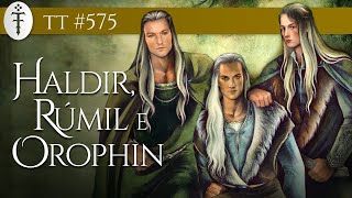 Haldir, Rúmil and Orophin | TT #575