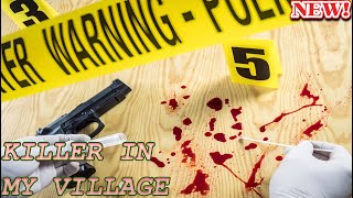 [ NEW ] Killer in My Village 2024 🔥Season 8 episode 5🔥 True-Crime Series 🔥