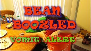 BEAN BOOZLED VOMIT ALERT!