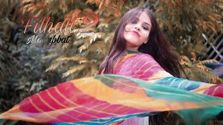 Filhaal2 Mohabbat Dance + Story Cover | Akshay Kumar Ft Nupur Sanon | Jaani | Ammy Virk | Bpraak