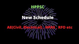 HPPSC New Schedule,{AE(Civil, Electrical),HPAS,RFO etc)