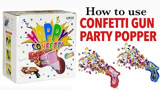 How to use Confetti Gun Party Popper