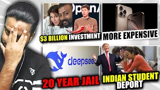 Conmon Sukesh $3 Billion to OpenAI, iPhone 10% Expensive, DeepSeek User Jail, US Student Visa Deport