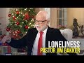 Loneliness - Pastor Jim Bakker