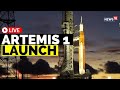 NASA Artemis 1 Launch LIVE | NASA Artemis Live | NASA Launch To The Moon | NASA Moon Rocket Launch