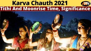 Karva Chauth 2021: Know Moonrise Timings, Tithi Timings, Significance