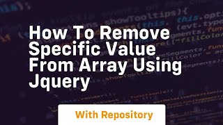 how to remove specific value from array using jquery