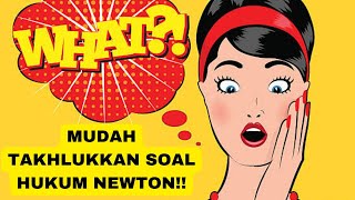 BAHAS SOAL HUKUM NEWTON 1, 2 DAN 3 - PASTI PAHAM!!