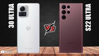 Motorola Edge 30 Ultra vs Samsung Galaxy s22 Ultra