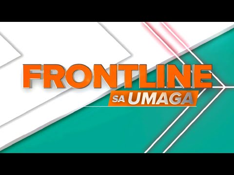 FRONTLINE SA UMAGA LIVESTREAM | September 11, 2024