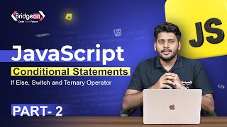 BASIC JAVASCRIPT TUTORIAL SERIES | PART 2 | CONDITIONAL STATEMENTS