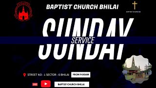 SUNDAY SERVICE || 19th JAN 2025 II BAPTIST CHURCH BHILAI II