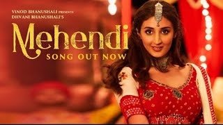 mehendi-full song | Dhvani Bhanushail | vibhu p | Vinid B | Ljo Chetas | Vishal Dadlani | Gurfateh