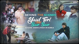 Sourav Joshi Vlogs & Pooh In Korea New Song BTS: Yaad Teri Aaye Baar Baar | Behind The Scenes