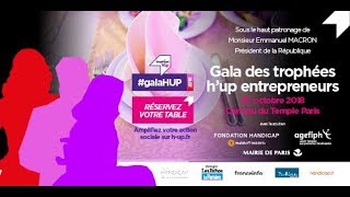 1ers Trophées h'up entrepreneurs 2018 \u0026 Dîner de Gala de soutien